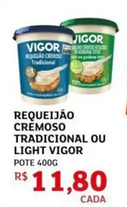 Assaí Atacadista Requeijão cremoso tradicional ou light vigor oferta