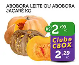 CenterBox Abobora leite ou abobora jacaré oferta