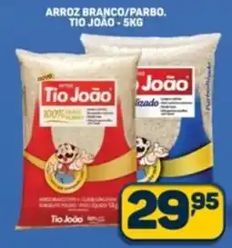 Dom Atacadista Arroz branco/parbo. tio joão oferta