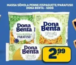 Dom Atacadista Massa semola penne/espaguete/parafuso dona benta oferta