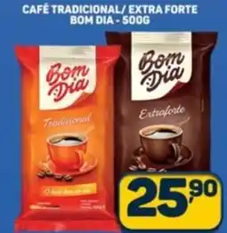 Dom Atacadista Café tradicional/extra forte bom dia oferta
