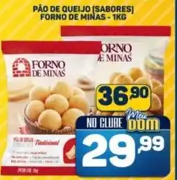 Dom Atacadista Pão de queijo (sabores) forno de minas oferta