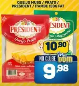 Dom Atacadista Queijo muss/prato / president/itambe fat oferta