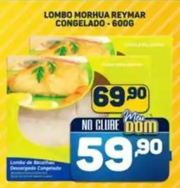Dom Atacadista Lombo morhua reymar congelado oferta