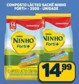 Dom Atacadista Composto lácteo sache ninho forti+COMPOSTO LÁCTEO SACHE NINHO FORTI+-350G-UNIDADE unidade oferta