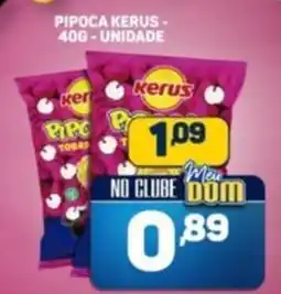 Dom Atacadista Pipoca kerus unidade oferta