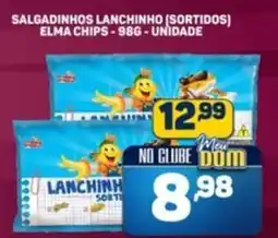Dom Atacadista Salgadinhos lanchinho (sortidos) elma chips unidade oferta