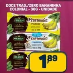 Dom Atacadista Doce trad./zero bananinha colonial unidade oferta
