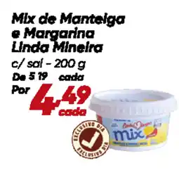 Dia Mix de Manteiga e Margarina Linda Mineira oferta