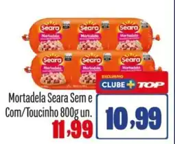 Rede Top Mortadela Seara Sem e Com/Toucinho oferta