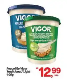 Fort Atacadista Requeijão Vigor Tradicional/Light oferta