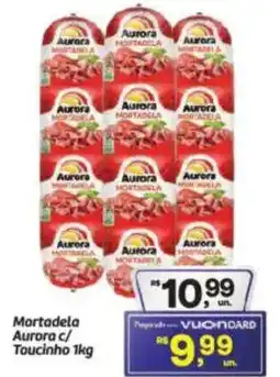 Fort Atacadista Mortadela Aurora c/ Toucinho oferta
