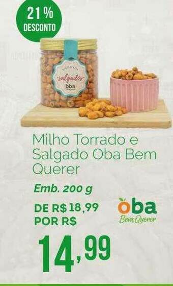 Oba Hortifruti Milho Torrado E Salgado Oba Bem Querer 21% Desconto oferta