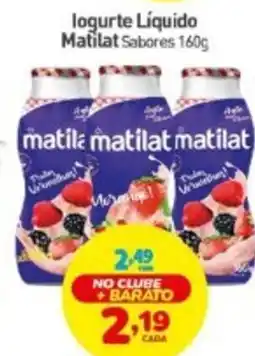 Rede Bom Lugar logurte Líquido Matilat Sabores oferta