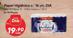 Dia Papel Higiênico c/16 un. DIA oferta