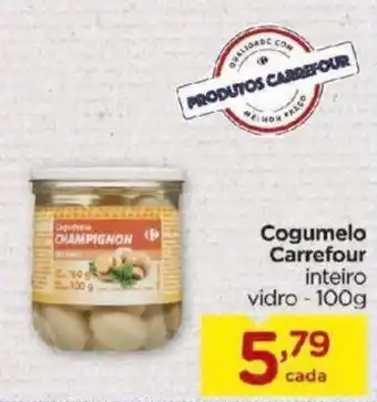 Carrefour Bairro Cogumelo Carrefour 100g oferta