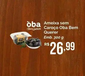 Oba Hortifruti Ameixa Sem Caroço Oba Bem Querer oferta