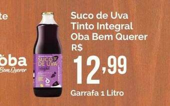 Oba Hortifruti Suco De Uva Tinto Integral Oba Bem Querer oferta