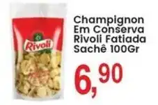 Federzoni Supermercados Champignon Em Conserva Rivoli Fatiada Sachê oferta