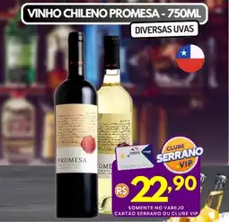 Serrano Supermercado Vinho chileno promesa oferta