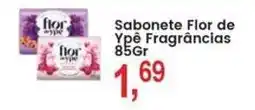 Federzoni Supermercados Sabonete Flor de Ypê Fragrâncias oferta