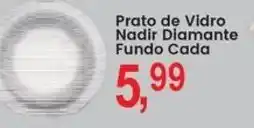 Federzoni Supermercados Prato de Vidro Nadir Diamante Fundo Cada oferta