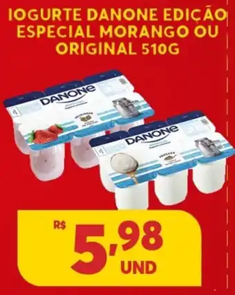 Atacadão Centro Sul Iogurte Danone Edicao Especial Morango/ Original 510g oferta