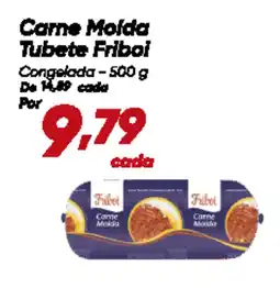 Dia Carne Molda Tubete Friboi oferta