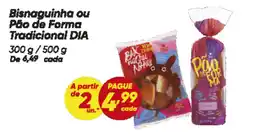 Dia Bisnaguinha ou Pão de Forma Tradicional DIA oferta