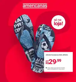Lojas Americanas chinelo havaianas kids athletic oferta