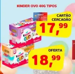 Cercadão Kinder ovo tipos oferta