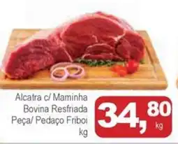 Mineirão Atacarejo Alcatra c/ Maminha Bovina Resfriada Peça/ Pedaço Friboi oferta