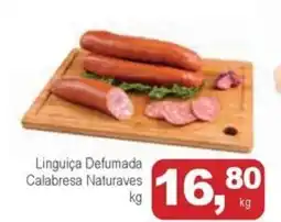 Mineirão Atacarejo Linguiça Defumada Calabresa Naturaves oferta