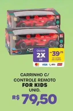 Big Bom Supermercados Carrinho c/ controle remoto for kids unid. oferta