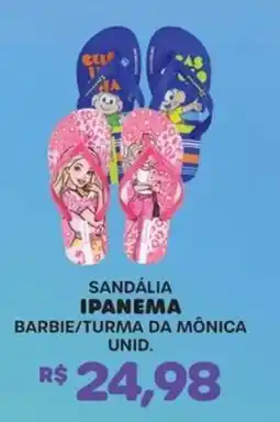 Big Bom Supermercados Sandália ipanema barbie/turma da mônica unid. oferta