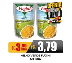 Fort Atacadista Milho verde fugini oferta