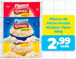 X Supermercados Pipoca de Micro-Ondas Kisabor Tipos oferta
