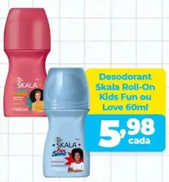 X Supermercados Desodorant Skala Roll-On Kids Fun ou Love oferta