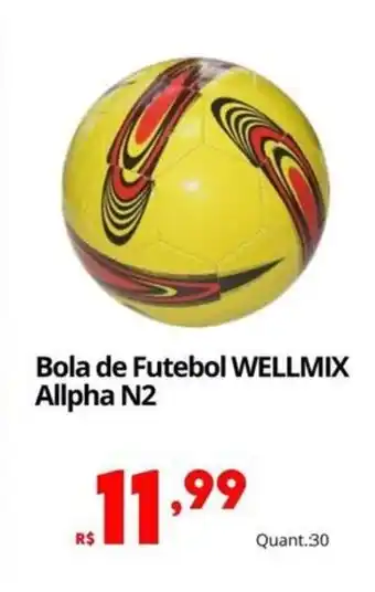 Althoff Supermercados Bola de Futebol WELLMIX Allpha N2 oferta