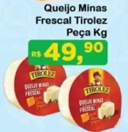 Chama Supermercados Queijo Minas Frescal Tirolez Peça oferta