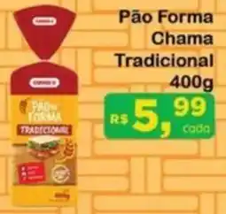 Chama Supermercados Pão Forma Chama Tradicional oferta