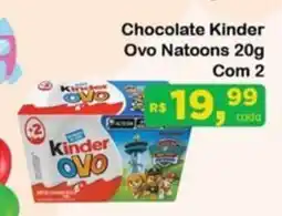 Chama Supermercados Chocolate Kinder Ovo Natoons oferta