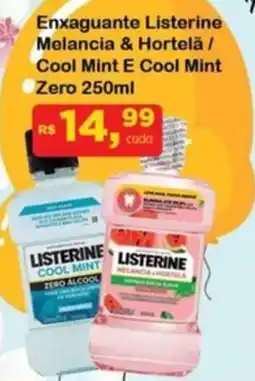 Chama Supermercados Enxaguante Listerine Melancia & Hortelã / Cool Mint E Cool Mint Zero oferta