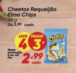 Dia Cheetos Requeijão Elma Chips oferta