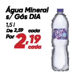 Dia Água Mineral s/ Gás DIA oferta