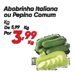 Dia Abobrinha Italiana ou Pepino Comum oferta