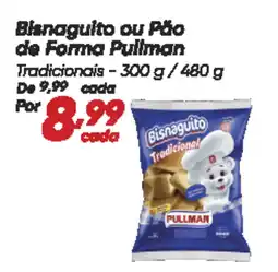 Dia Bisnaguito ou Pão de Forma Pullman oferta