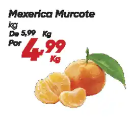 Dia Mexerica Murcote oferta