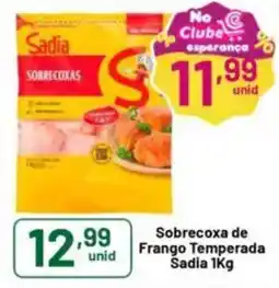 Comercial Esperança Sobrecoxa de Frango Temperada Sadia oferta