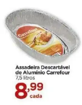 Carrefour Bairro Assadeira Descartavel de Aluminio Carrefour 7.5L oferta